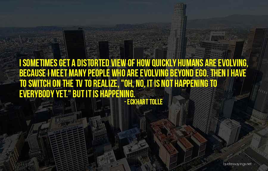 Not Happening Quotes By Eckhart Tolle