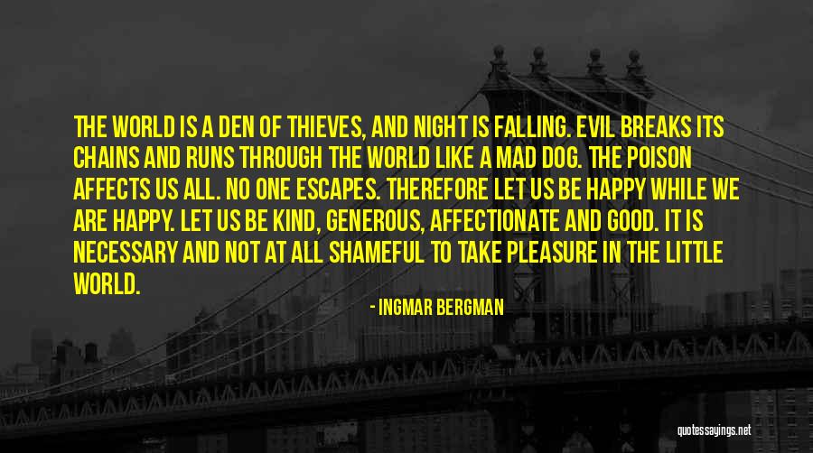 Not Happy At All Quotes By Ingmar Bergman
