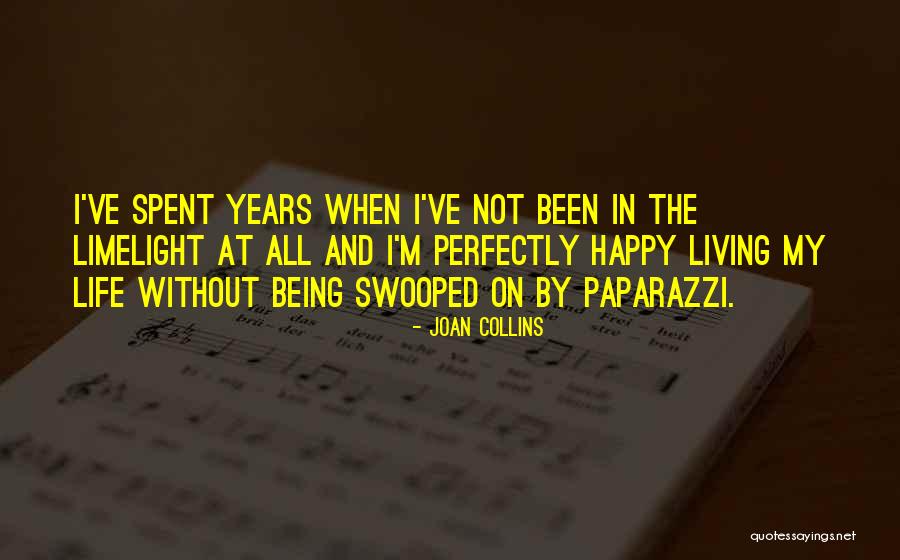 Not Happy At All Quotes By Joan Collins