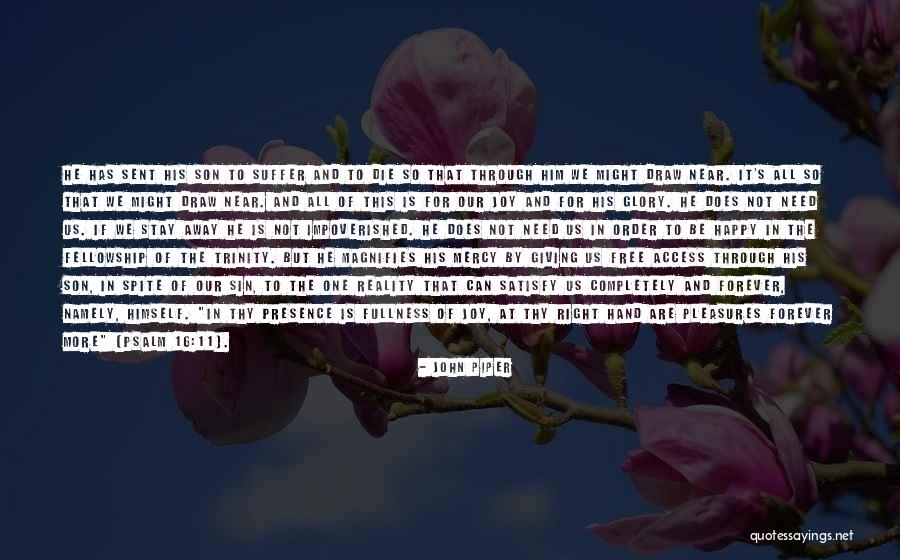 Not Happy At All Quotes By John Piper