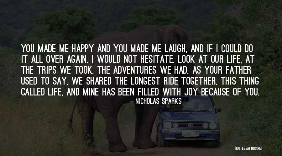 Not Happy At All Quotes By Nicholas Sparks