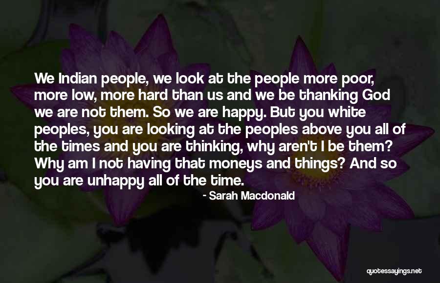 Not Happy At All Quotes By Sarah Macdonald