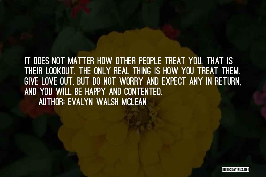 Not Happy In Love Quotes By Evalyn Walsh McLean