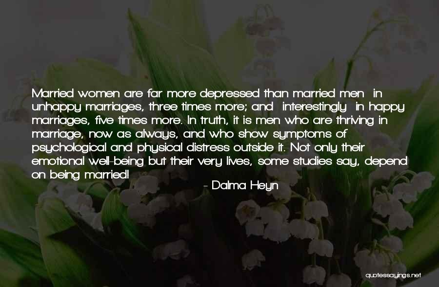 Not Happy In Relationships Quotes By Dalma Heyn