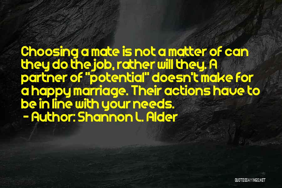 Not Happy In Relationships Quotes By Shannon L. Alder