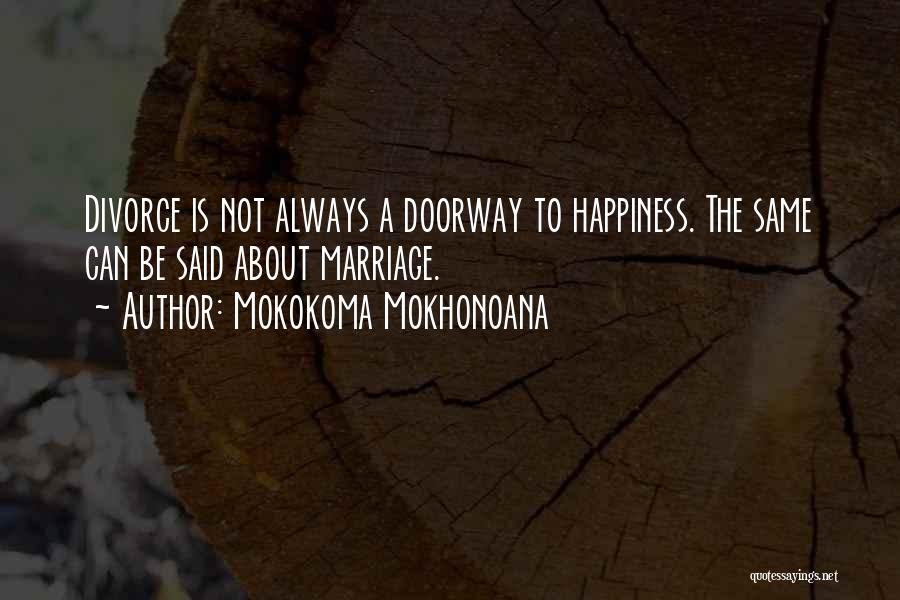 Not Happy Relationship Quotes By Mokokoma Mokhonoana