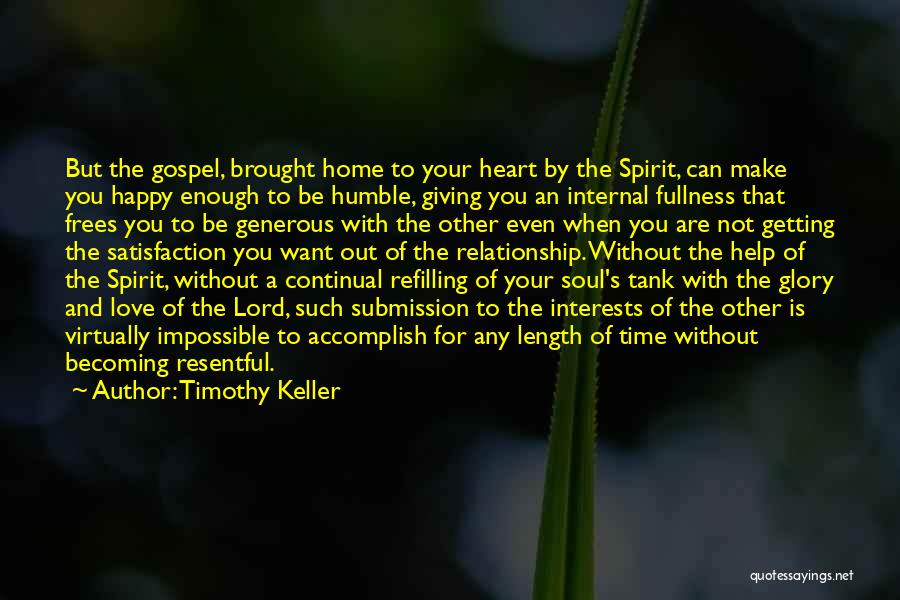 Not Happy Relationship Quotes By Timothy Keller