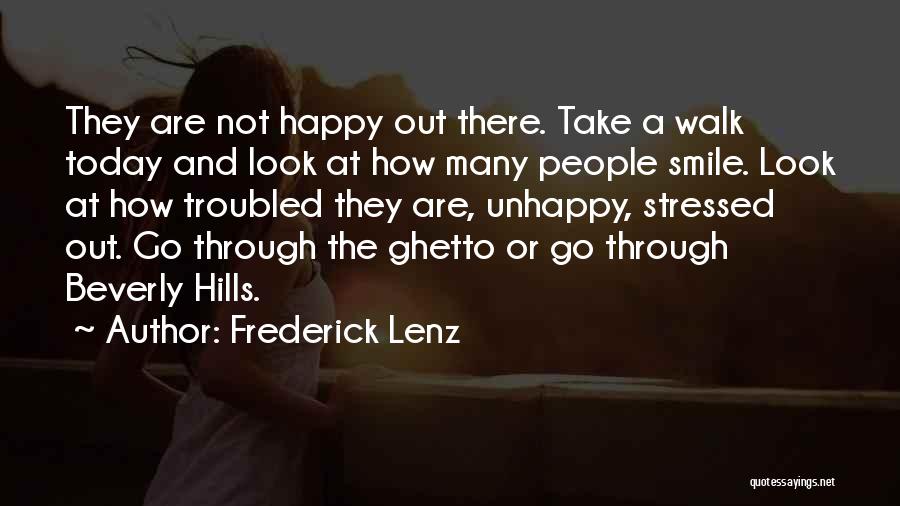 Not Happy Today Quotes By Frederick Lenz