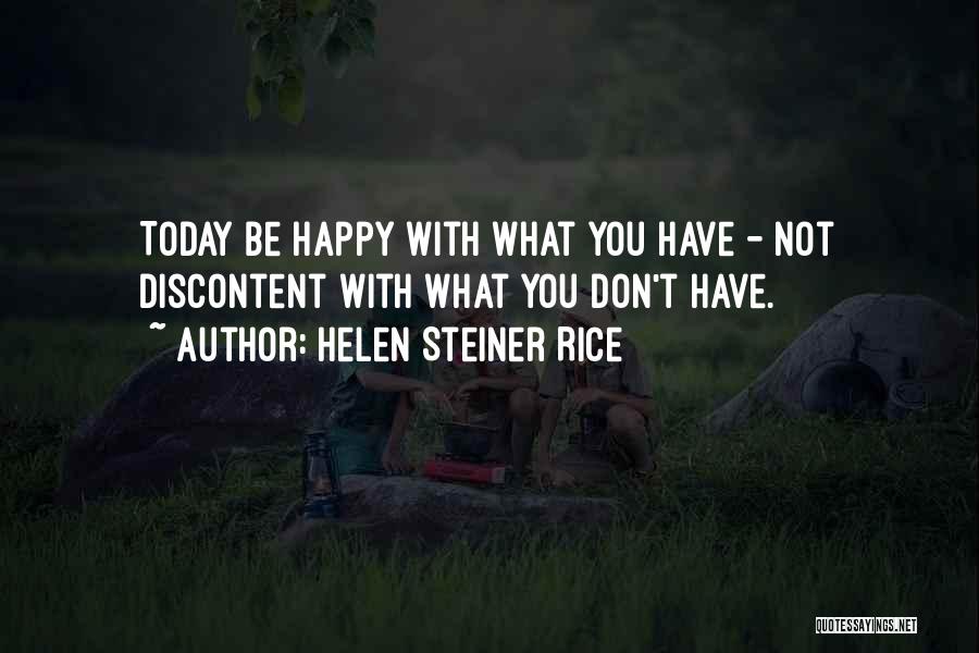 Not Happy Today Quotes By Helen Steiner Rice