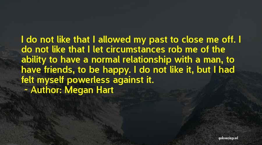 Not Happy With Myself Quotes By Megan Hart