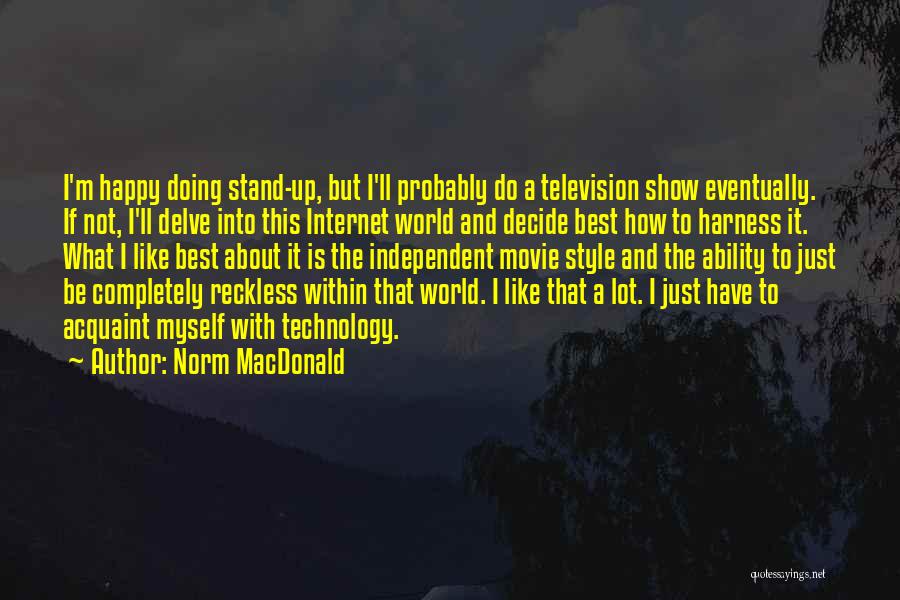 Not Happy With Myself Quotes By Norm MacDonald