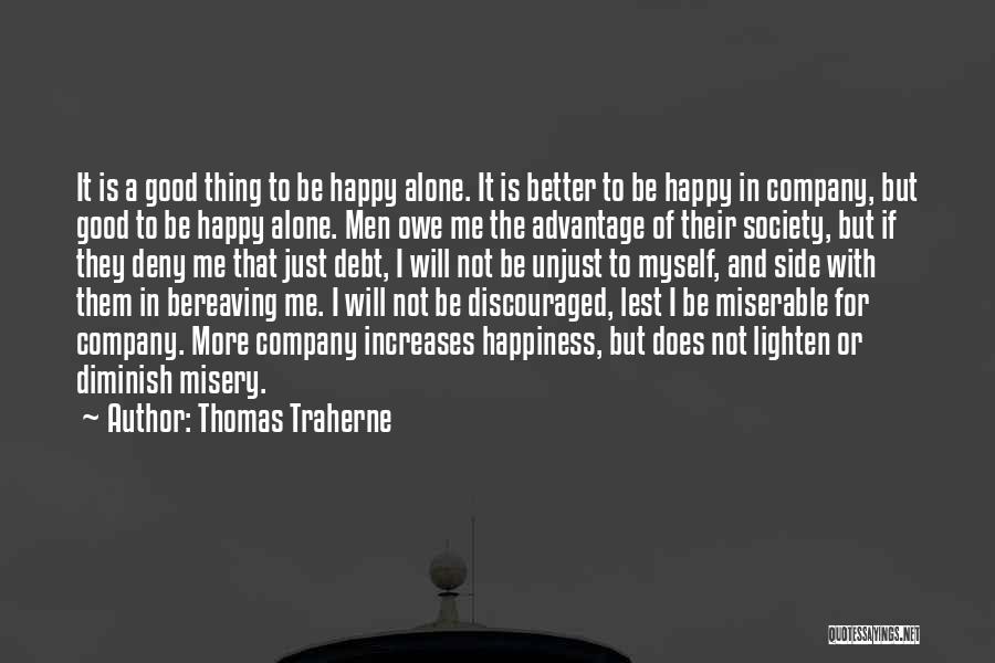 Not Happy With Myself Quotes By Thomas Traherne