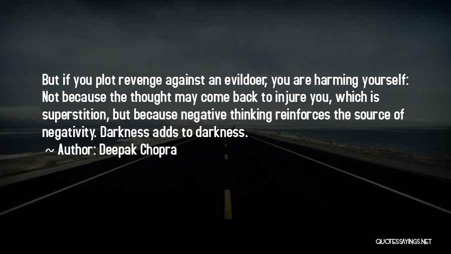 Not Harming Yourself Quotes By Deepak Chopra