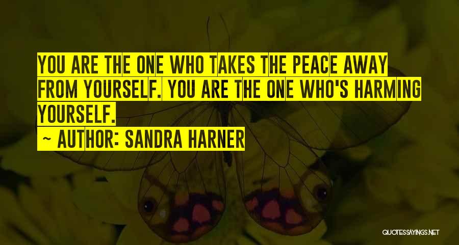 Not Harming Yourself Quotes By Sandra Harner