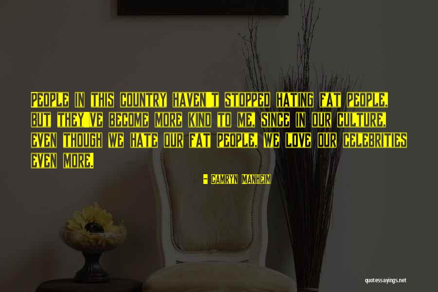 Not Hating Others Quotes By Camryn Manheim Not Hating Others Quotes By Camryn Manheim