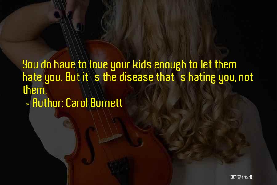 Not Hating Quotes By Carol Burnett
