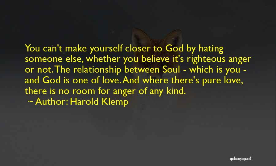 Not Hating Quotes By Harold Klemp