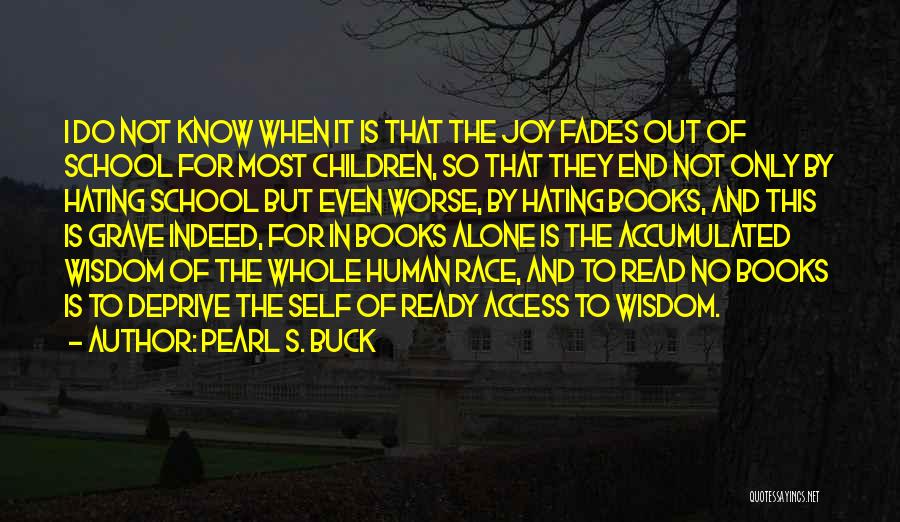 Not Hating Quotes By Pearl S. Buck