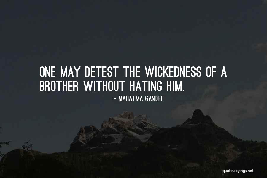 Not Hating Your Ex Quotes By Mahatma Gandhi Not Hating Your Ex Quotes By Mahatma Gandhi