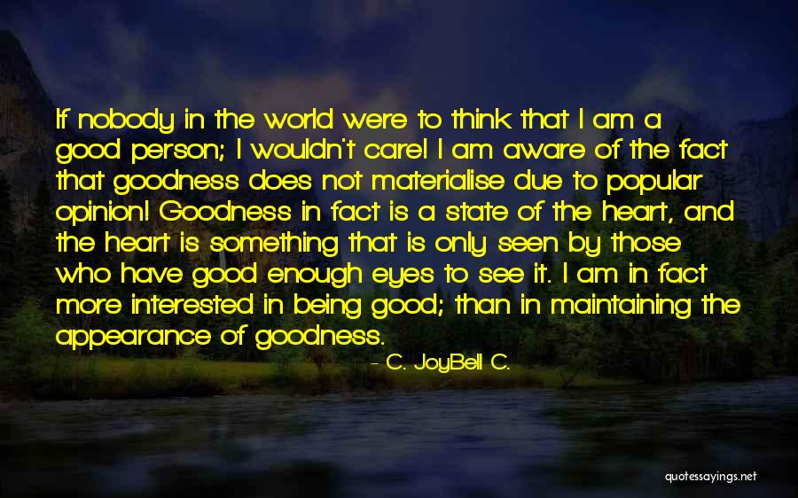 Not Have A Care In The World Quotes By C. JoyBell C. Not Have A Care In The World Quotes By C. JoyBell C.