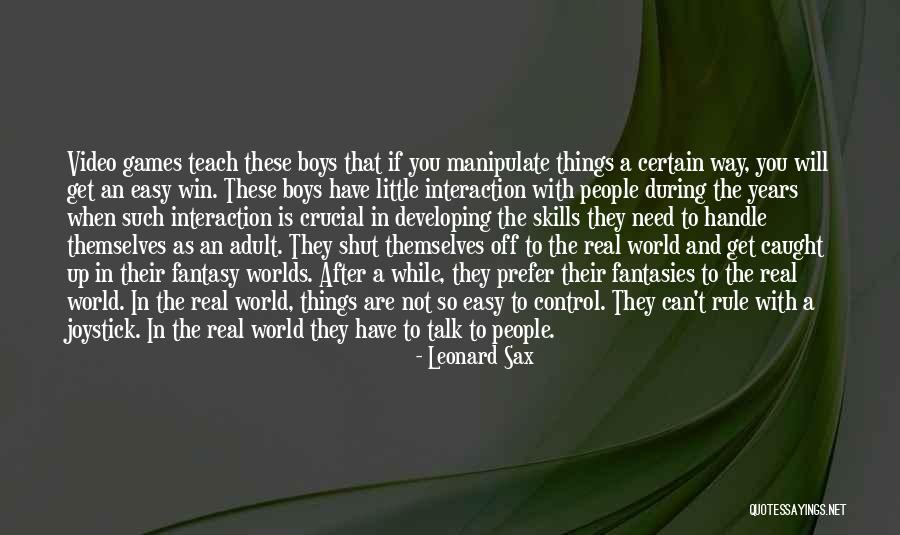 Not Have A Care In The World Quotes By Leonard Sax Not Have A Care In The World Quotes By Leonard Sax