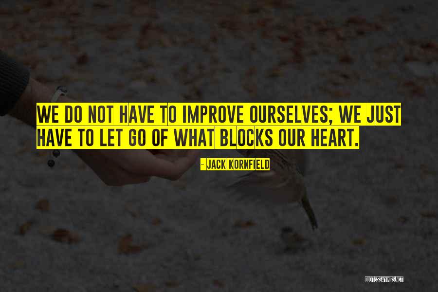 Not Have Quotes By Jack Kornfield Not Have Quotes By Jack Kornfield