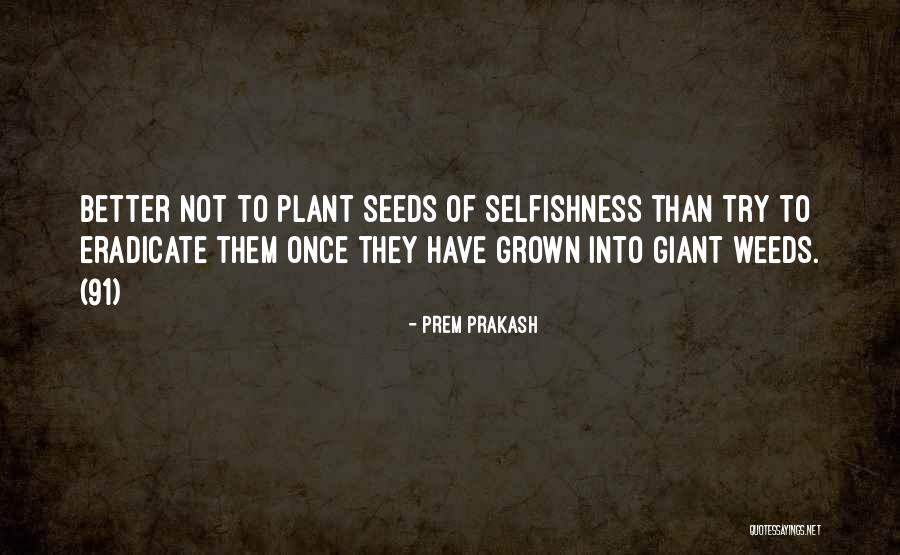 Not Have Quotes By Prem Prakash Not Have Quotes By Prem Prakash