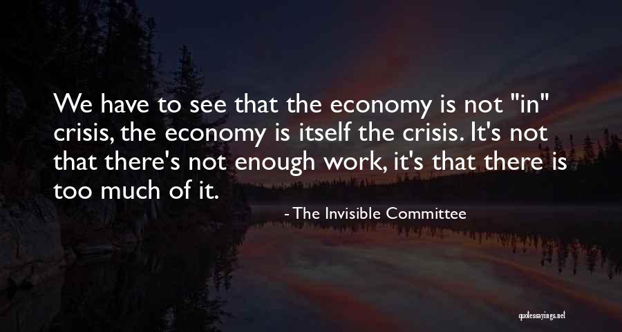 Not Have Quotes By The Invisible Committee Not Have Quotes By The Invisible Committee