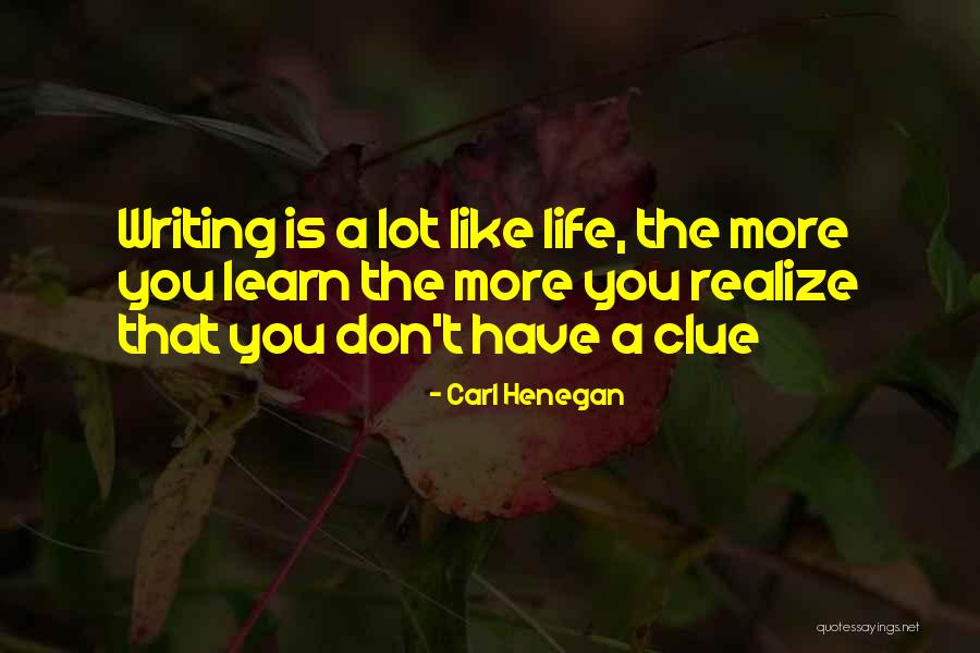 Not Having A Clue Quotes By Carl Henegan Not Having A Clue Quotes By Carl Henegan