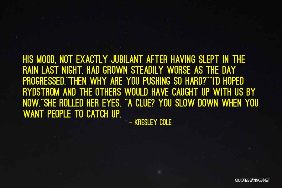 Not Having A Clue Quotes By Kresley Cole Not Having A Clue Quotes By Kresley Cole