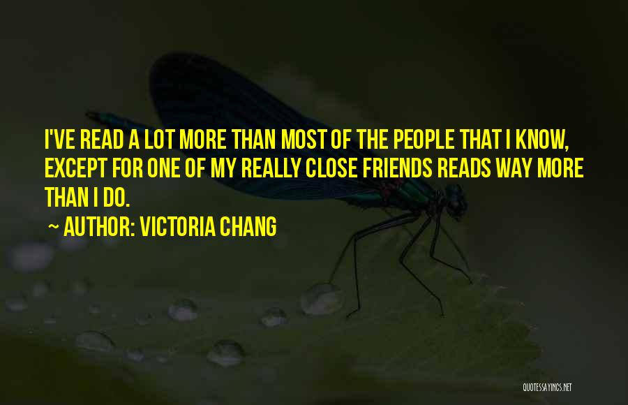 Not Having A Lot Of Friends Quotes By Victoria Chang