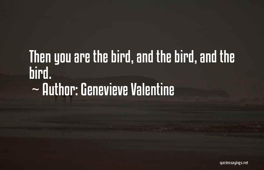 Not Having A Valentine Quotes By Genevieve Valentine