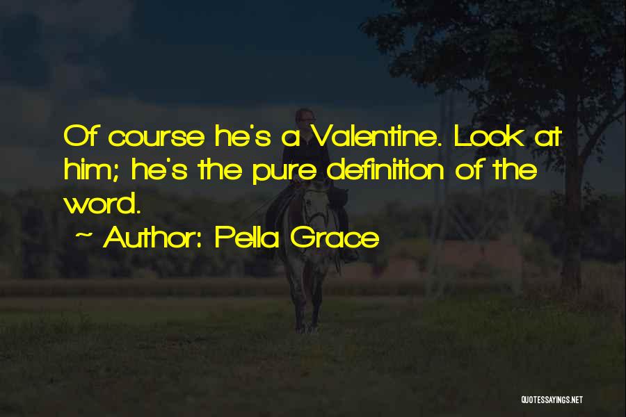 Not Having A Valentine Quotes By Pella Grace