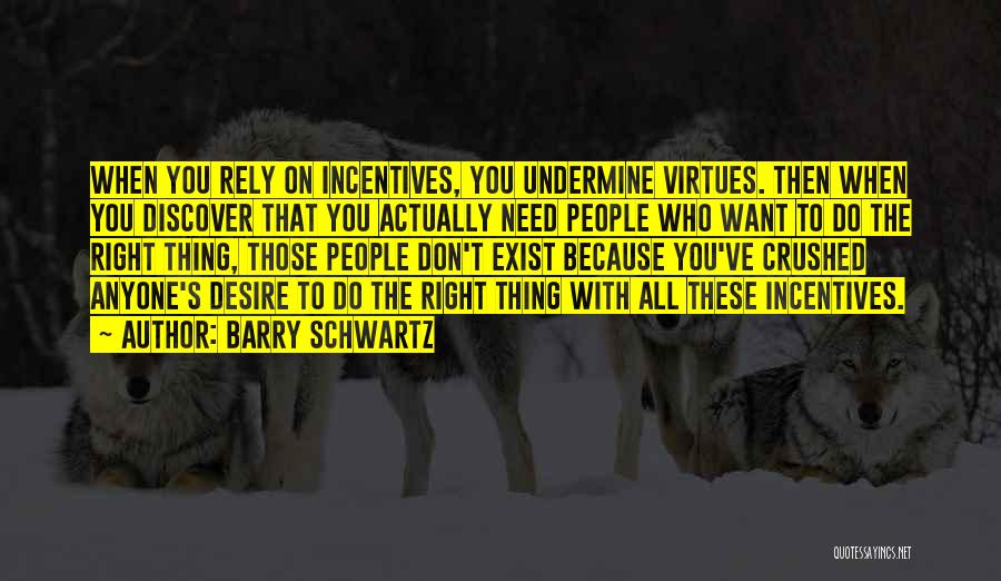 Not Having Anyone To Rely On Quotes By Barry Schwartz