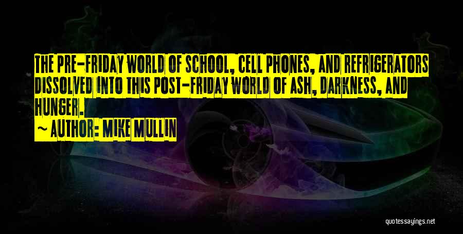 Not Having Cell Phones In School Quotes By Mike Mullin