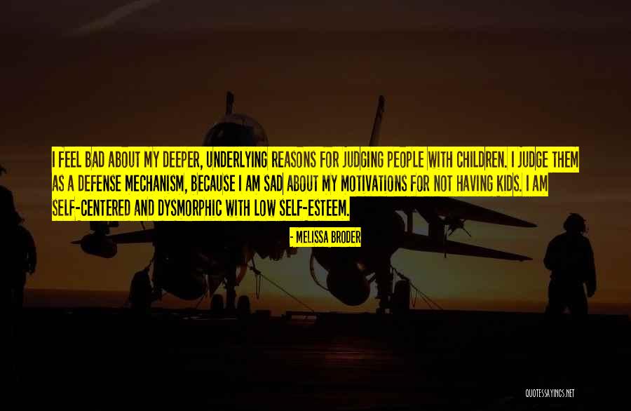 Not Having Children Quotes By Melissa Broder Not Having Children Quotes By Melissa Broder