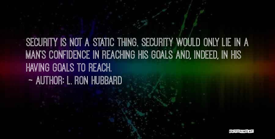 Not Having Confidence Quotes By L. Ron Hubbard