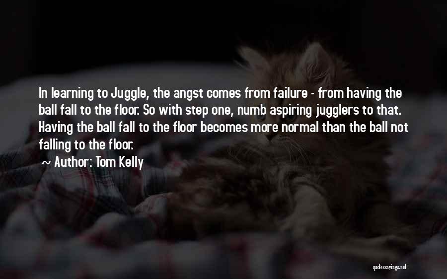 Not Having Confidence Quotes By Tom Kelly