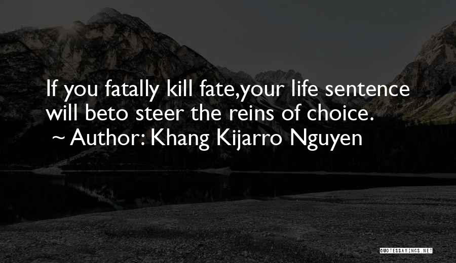 Not Having Control Over Your Life Quotes By Khang Kijarro Nguyen