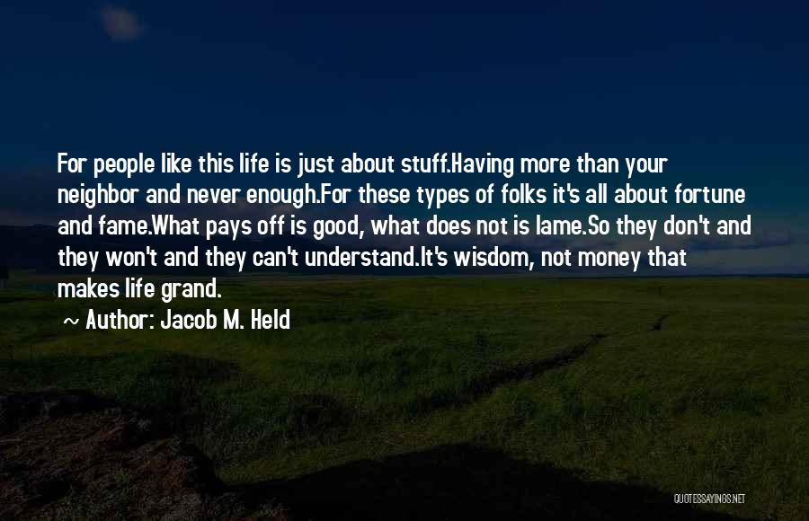 Not Having Enough Money Quotes By Jacob M. Held