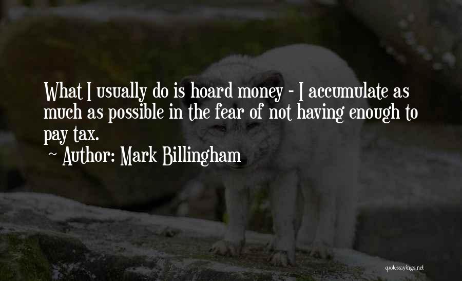 Not Having Enough Money Quotes By Mark Billingham