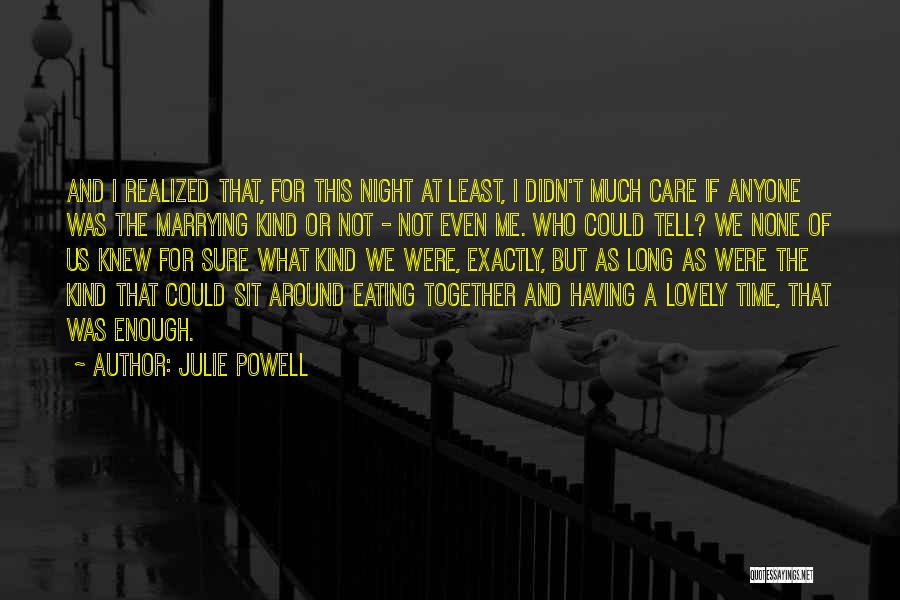 Not Having Enough Time For Me Quotes By Julie Powell