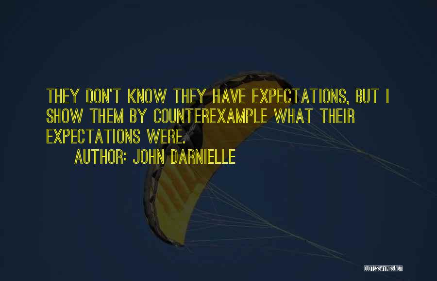 Not Having Expectations Quotes By John Darnielle