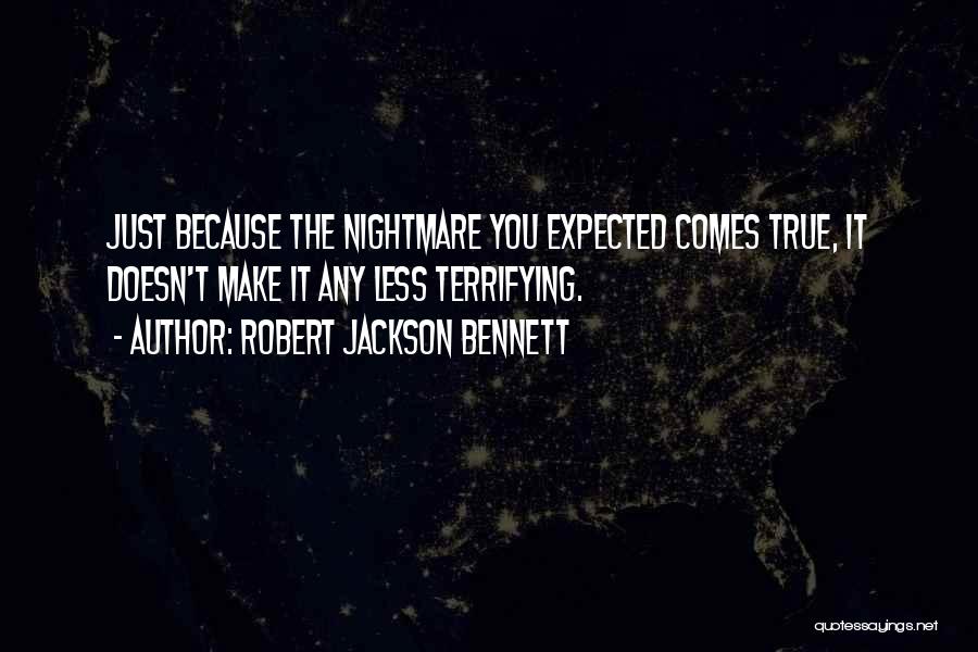 Not Having Expectations Quotes By Robert Jackson Bennett