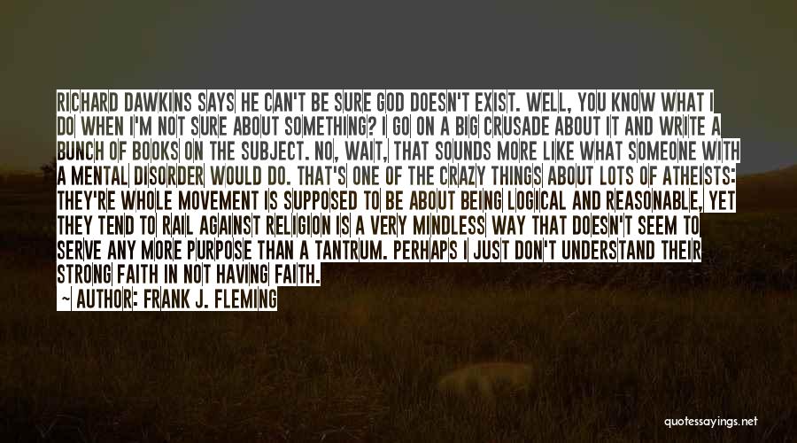 Not Having Faith In God Quotes By Frank J. Fleming