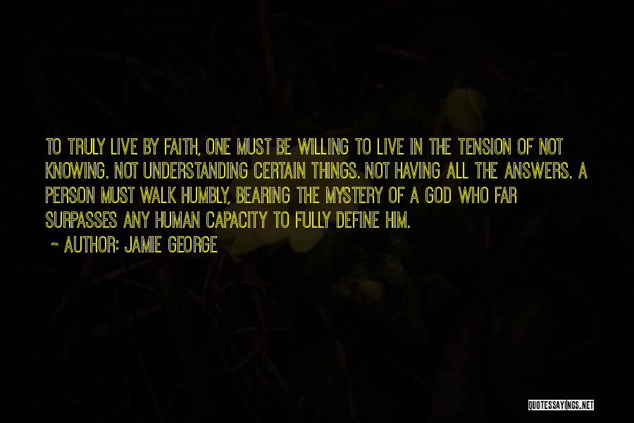 Not Having Faith In God Quotes By Jamie George