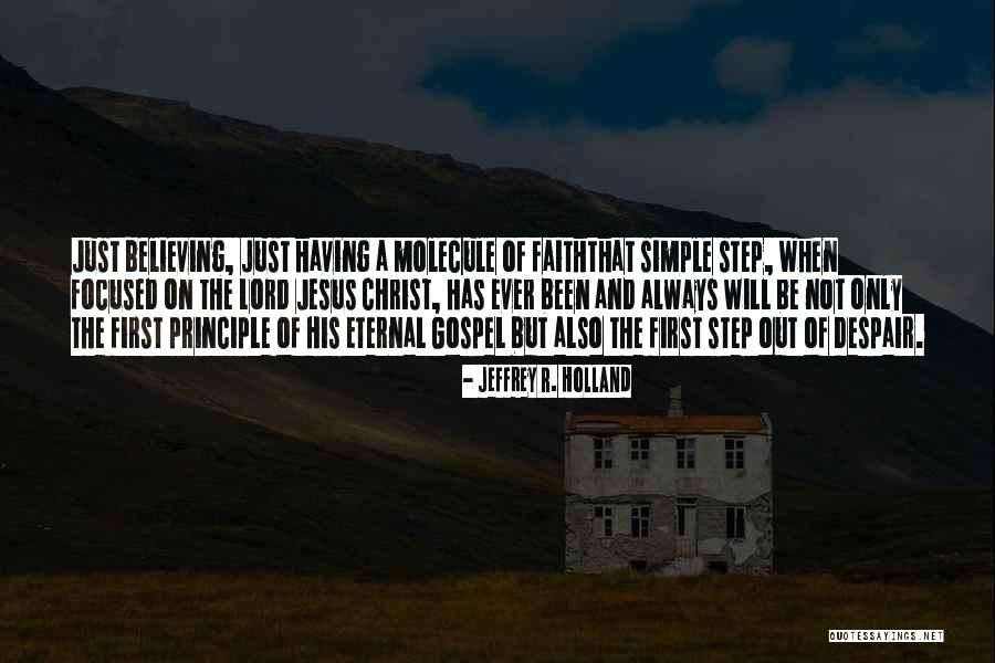 Not Having Faith Quotes By Jeffrey R. Holland Not Having Faith Quotes By Jeffrey R. Holland