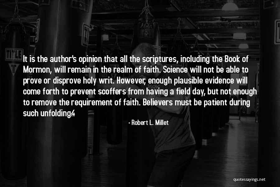 Not Having Faith Quotes By Robert L. Millet Not Having Faith Quotes By Robert L. Millet