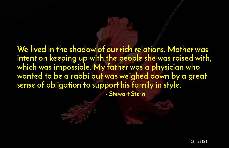 Not Having Family Support Quotes By Stewart Stern