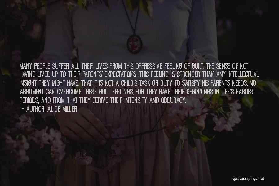 Not Having Feelings Quotes By Alice Miller